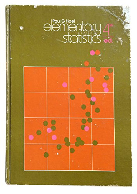Elementary Statistics (Wiley Series in Probability and Statistics - Applied Probability and Statistics Section)