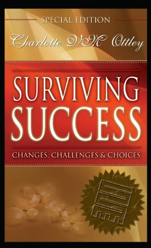 Surviving Success: Changes, Challenges, and Choices - Special Edition