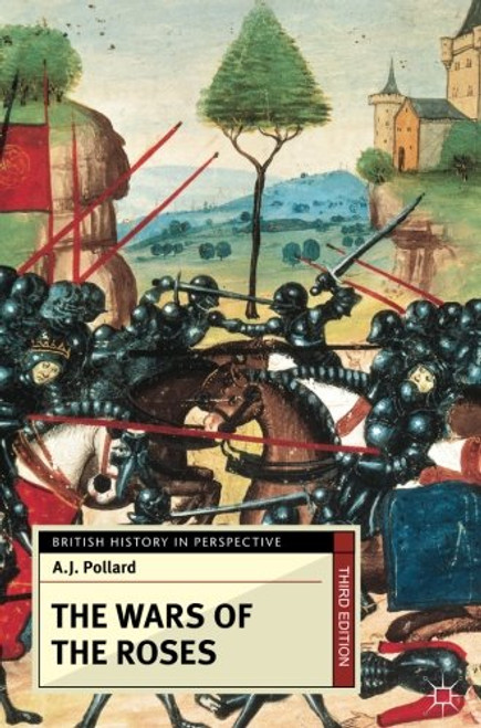 The Wars of the Roses (British History in Perspective) The Wars of the Roses (British History in Perspective)