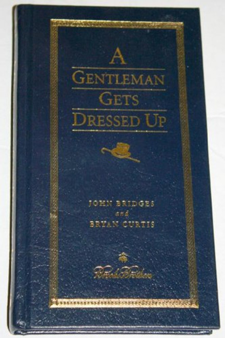 A Gentleman Gets Dressed Up (Brooks Brothers)