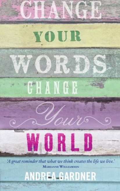 Change Your Words, Change Your World (Insights)