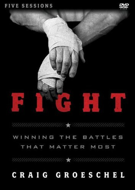 Fight Study Guide with DVD: Winning the Battles That Matter Most
