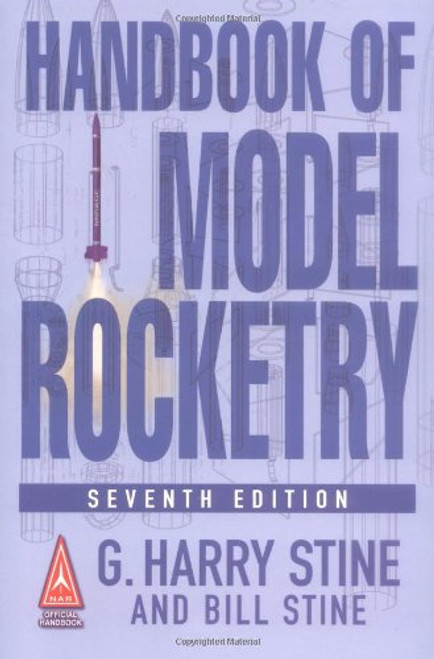 Handbook of Model Rocketry, 7th Edition (NAR Official Handbook)