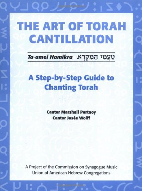 The Art of Torah Cantillation: A Step-by-Step Guide to Chanting Torah [Book + CD]