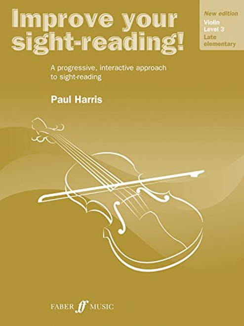 Improve Your Sight-reading! Violin, Level 3: A Progressive, Interactive Approach to Sight-reading (Faber Edition: Improve Your Sight-Reading)