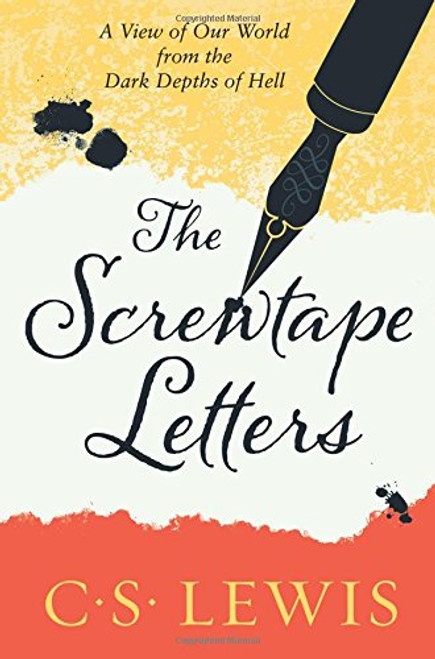 Screwtape Letters: Letters from a Senior to a Junior Devil (C. Lewis Signature Classic)