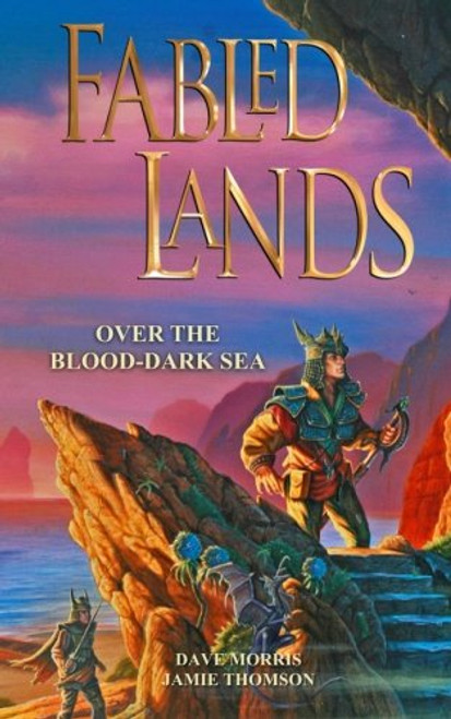 Over the Blood-Dark Sea (Fabled Lands) (Volume 3)