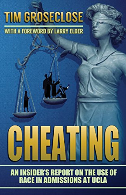 Cheating: An Insider's Report on the Use of Race in Admissions at UCLA