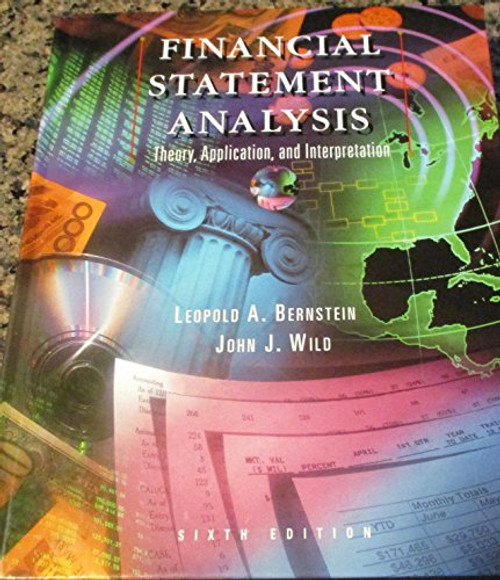 Financial Statement Analysis: Theory, Application, and Interpretation