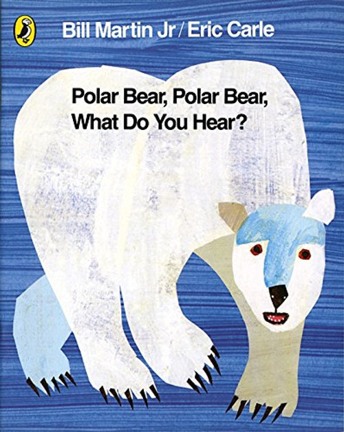 Polar Bear, Polar Bear, What Do You Hear?. by Bill Martin, JR.