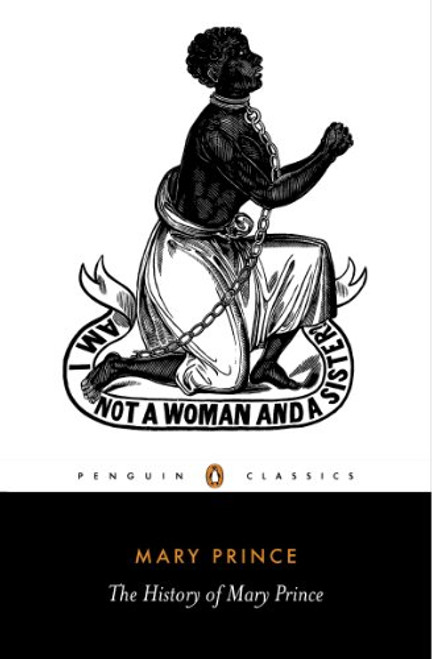 The History of Mary Prince (Penguin Classics)