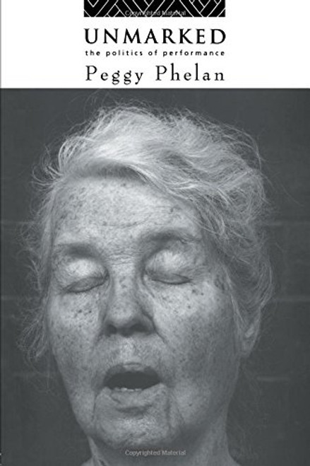 Unmarked: The Politics of Performance