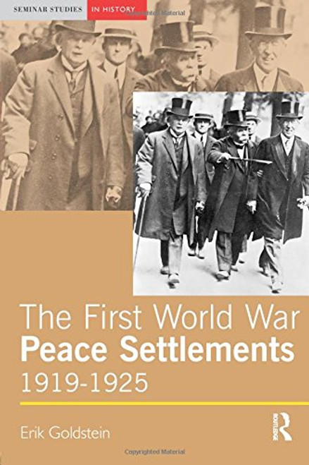 The First World War Peace Settlements, 1919-1925