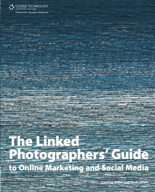 The Linked Photographers' Guide to Online Marketing and Social Media