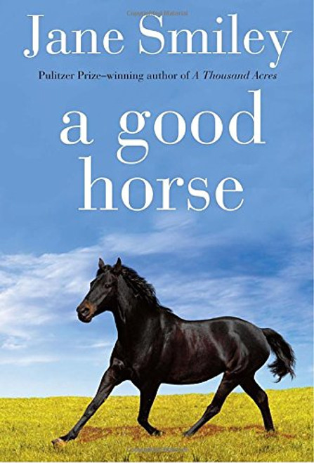 A Good Horse: Book Two of the Horses of Oak Valley Ranch
