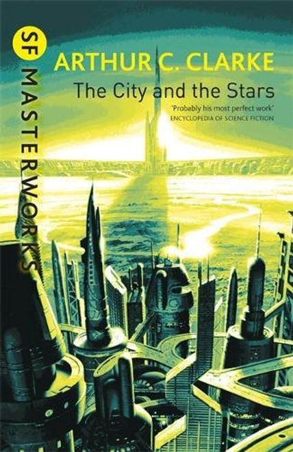 The City And The Stars (S.F. Masterworks) The City And The Stars (S.F. Masterworks)
