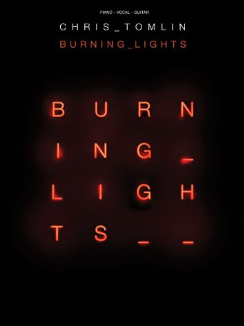 Chris Tomlin - Burning Lights (Piano/Vocal/Guitar)