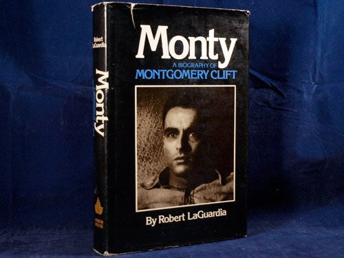 Monty: A Biography of Montgomery Clift