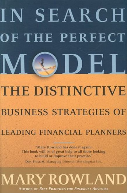 In Search of the Perfect Model: The Distinctive Business Strategies of Leading Financial Planners