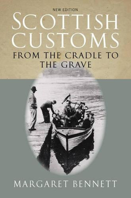 Scottish Customs: From the Cradle to the Grave