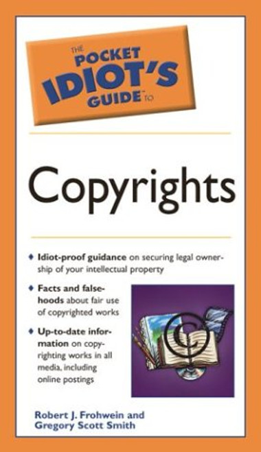 The Pocket Idiot's Guide to Copyrights