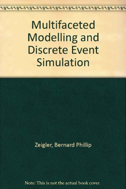 Multifacetted Modelling and Discrete Event Simulation Multifacetted Modelling and Discrete Event Simulation