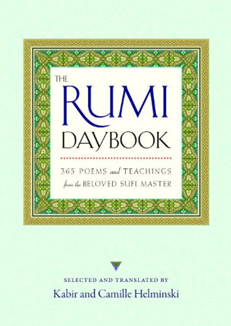 The Rumi Daybook: 365 Poems and Teachings from the Beloved Sufi Master