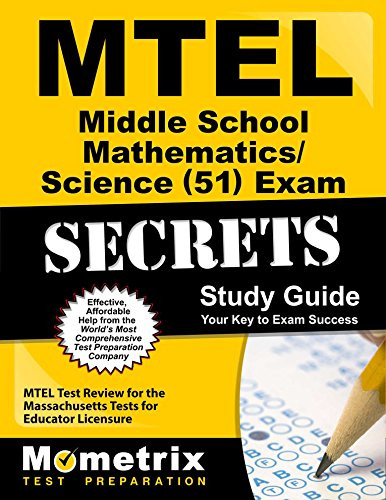 MTEL Middle School Mathematics/Science (51) Exam Secrets Study Guide: MTEL Test Review for the Massachusetts Tests for Educator Licensure
