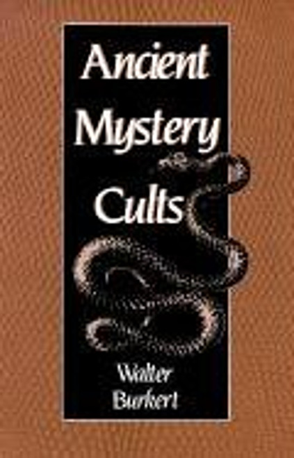 Ancient Mystery Cults (Carl Newell Jackson Lectures)
