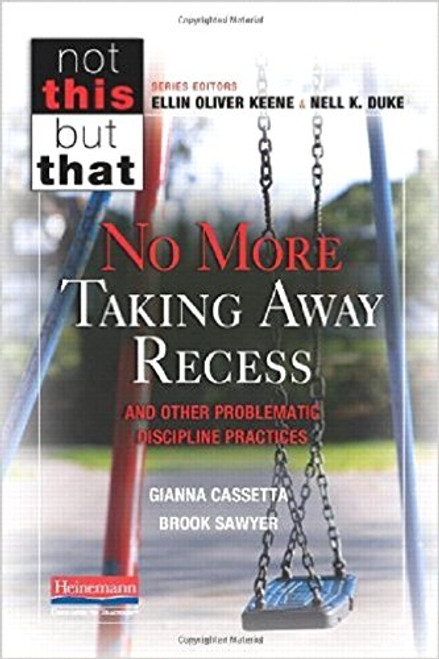 No More Taking Away Recess and Other Problematic Discipline Practices (Not This but That)