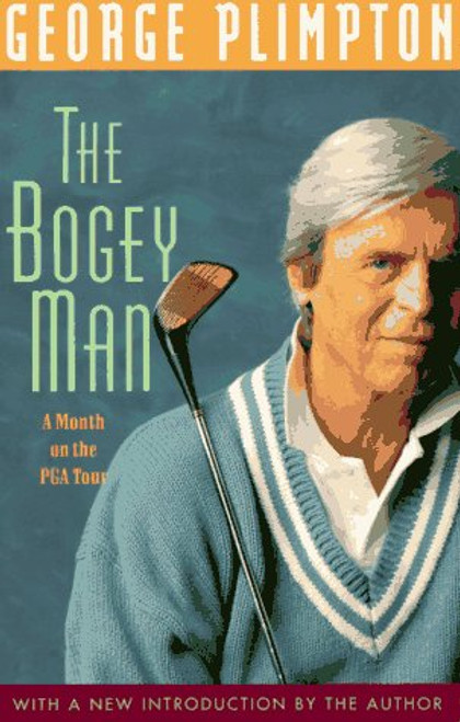 The Bogey Man: A Month on the PGA Tour The Bogey Man: A Month on the PGA Tour