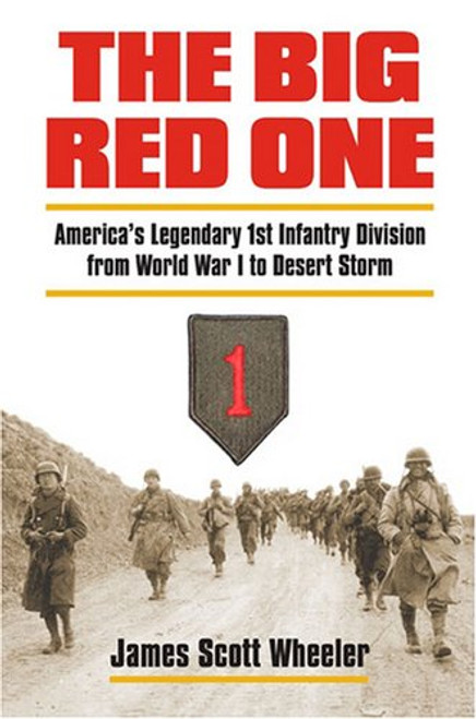 The Big Red One: America's Legendary 1st Infantry Division from World War I to Desert Storm (Modern War Studies)