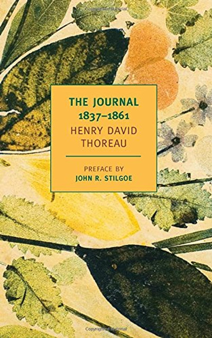 The Journal of Henry David Thoreau, 1837-1861 (New York Review Books Classics) The Journal of Henry David Thoreau, 1837-1861 (New York Review Books Classics)