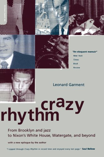 Crazy Rhythm: From Brooklyn And Jazz To Nixon's White House, Watergate, And Beyond Crazy Rhythm: From Brooklyn And Jazz To Nixon's White House, Watergate, And Beyond