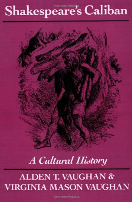 Shakespeare's Caliban: A Cultural History