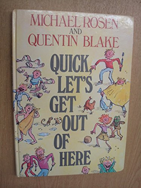 Quick, Let's Get Out of Here