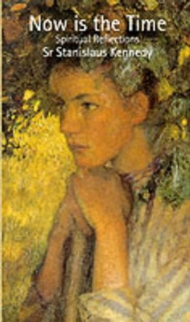 Now Is the Time: Spiritual Reflections