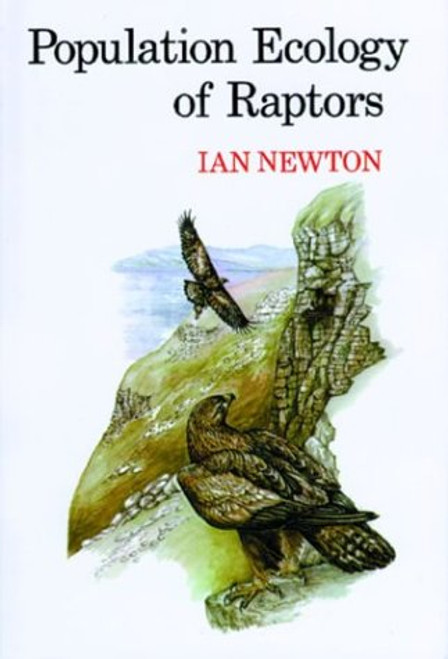 Population Ecology of Raptors (T & AD Poyser)