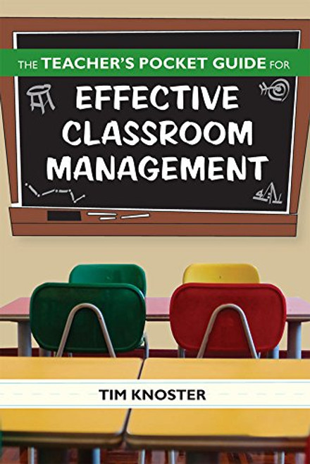The Teacher's Pocket Guide for Effective Classroom Management