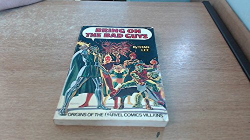 Bring on the Bad Guys: Origins of the Marvel Comics Villains
