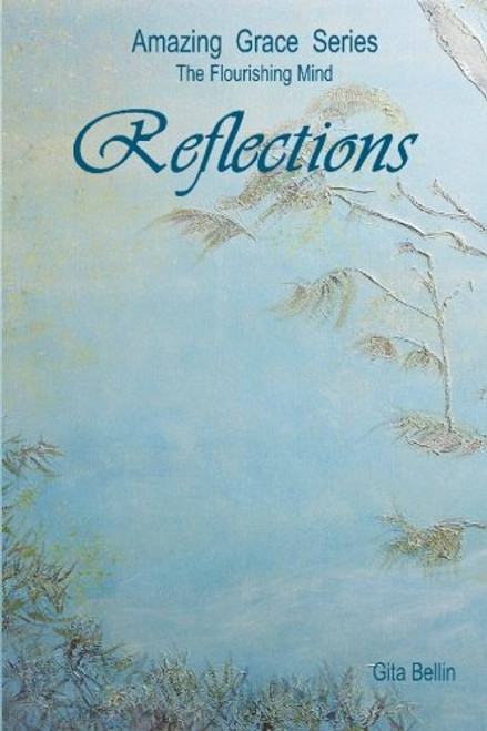 Amazing Grace Series: Reflections (Amazing Grace Series the Flourishing Mind)
