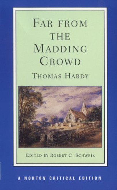 Far from the Madding Crowd (Norton Critical Editions)