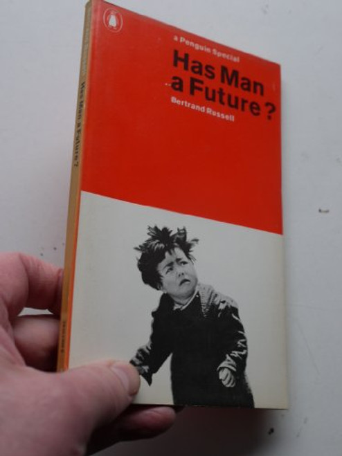 Has Man a Future?