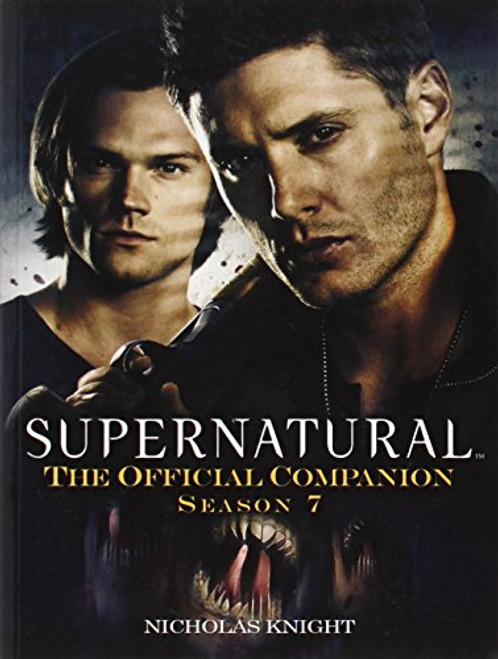 Supernatural: The Official Companion Season 7