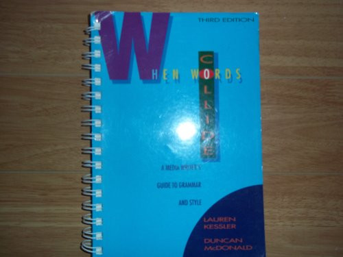 When Words Collide: A Media Writer's Guide to Grammar and Style