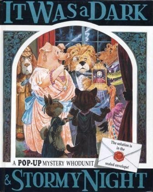 It Was a Dark & Stormy Night: A Pop-up Mystery Whodunit
