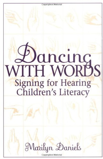 Dancing with Words: Signing for Hearing Children's Literacy