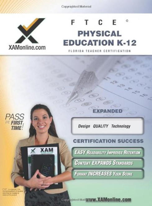 FTCE Physical Education K-12 Teacher Certification Test Prep Study Guide (XAMonline Teacher Certification Study Guides) FTCE Physical Education K-12 Teacher Certification Test Prep Study Guide (XAMonline Teacher Certification Study Guides)