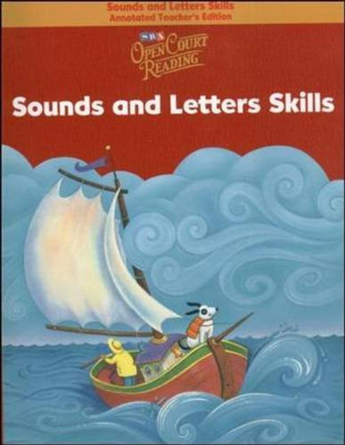 Open Court Reading - Sounds and Letters Skills Annotated Teacher Edition - Grade K Open Court Reading - Sounds and Letters Skills Annotated Teacher Edition - Grade K
