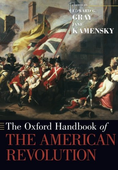 The Oxford Handbook of the American Revolution (Oxford Handbooks)